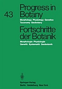 Progress in Botany/Fortschritte Der Botanik: Morphology - Physiology - Genetics Taxonomy - Geobotany / Morphologie - Physiologie - Genetik Systematik (Paperback, Softcover Repri)