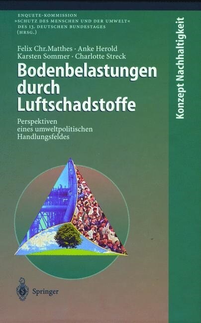Bodenbelastungen Durch Luftschadstoffe: Perspektiven Eines Umweltpolitischen Handlungsfeldes (Hardcover, 1998)