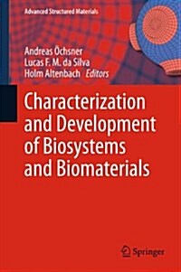 Characterization and Development of Biosystems and Biomaterials (Hardcover, 2013)