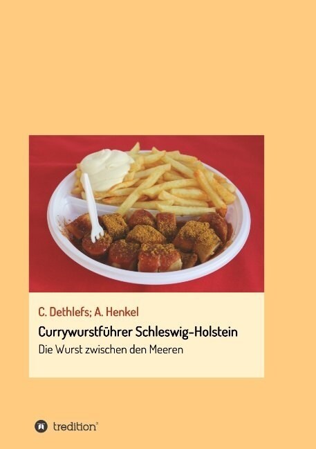 Currywurstf?rer Schleswig-Holstein: Die Wurst zwischen den Meeren (Paperback)