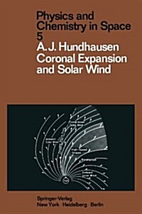 Coronal Expansion and Solar Wind (Paperback, Softcover Repri)
