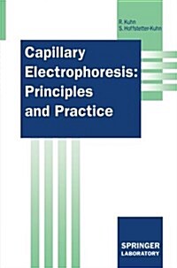 Capillary Electrophoresis: Principles and Practice (Paperback, Softcover Repri)