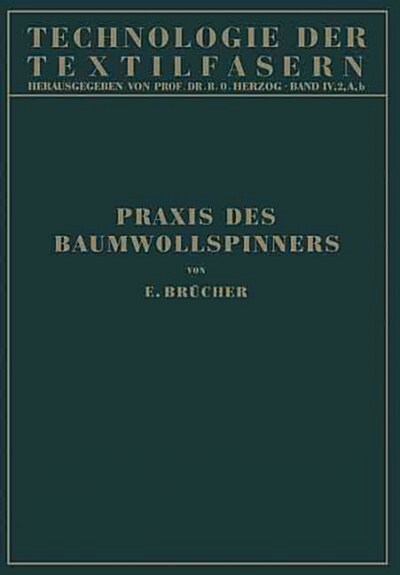Baumwollspinnerei: B) Praxis Des Baumwollspinners (Paperback, Softcover Repri)