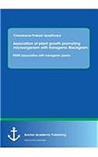 Association of Plant Growth Promoting Microorganism with Transgenic Blackgram. Pgpr Association with Transgenic Plants (Paperback)