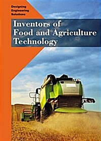 Inventors of Food and Agriculture Technology (Library Binding)