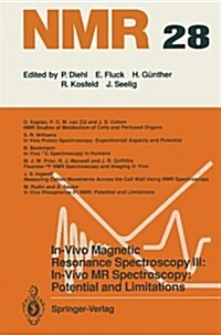 In-Vivo Magnetic Resonance Spectroscopy III: In-Vivo MR Spectroscopy: Potential and Limitations (Paperback, Softcover Repri)