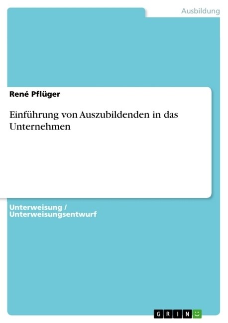 Einf?rung von Auszubildenden in das Unternehmen (Paperback)