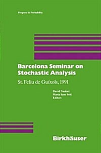 Barcelona Seminar on Stochastic Analysis: St. Feliu de Gu?ols, 1991 (Hardcover, 1993)