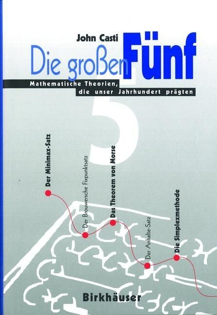 Die Gro?n F?f: Mathematische Theorien, Die Unser Jahrhundert Pr?ten (Hardcover, 1996)
