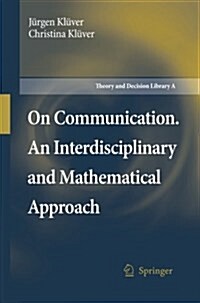 On Communication. an Interdisciplinary and Mathematical Approach (Paperback, 2007)