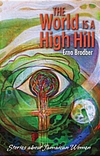 The World Is a High Hill (Paperback)