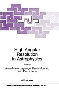 High Angular Resolution in Astrophysics (Paperback, Softcover Repri)