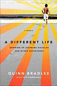 A Different Life: Growing Up Learning Disabled and Other Adventures (Paperback)