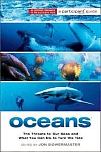 Oceans: The Threats to Our Seas and What You Can Do to Turn the Tide (Paperback)