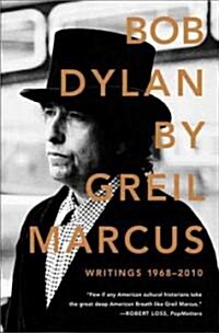 Bob Dylan by Greil Marcus (Hardcover)