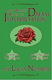 Lady Roses Book Of Dream Interpretation And Lucky Numbers (Paperback)
