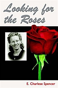 Looking for the Roses (Paperback)