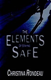 The Elements of Staying Safe (Paperback)