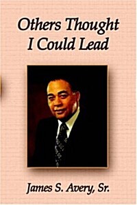 Others Thought I Could Lead (Paperback)