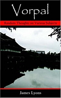 Vorpal: Random Thoughts on Various Subjects (Paperback)