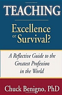 Teaching: Excellence or Survival (Paperback)