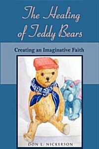 The Healing of Teddy Bears (Paperback)
