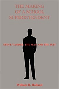 The Making of School Superintendent (Paperback)