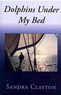 Dolphins Under My Bed (Paperback)
