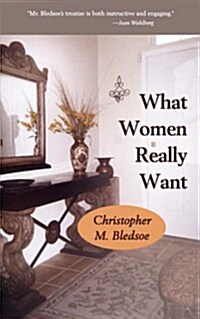 What Women Really Want (Paperback)