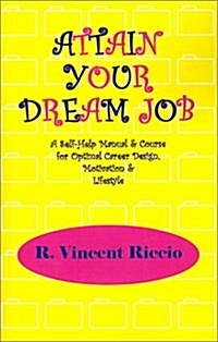 Attain Your Dream Job (Paperback)
