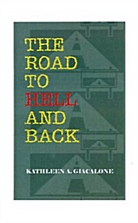 The Road to Hell and Back (Paperback)