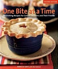 [중고] One Bite at a Time, Revised: Nourishing Recipes for Cancer Survivors and Their Friends (Paperback, 2)