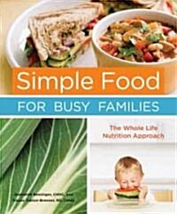 Simple Food for Busy Families (Hardcover, 1st)