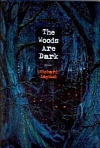 The Woods Are Dark (Hardcover)