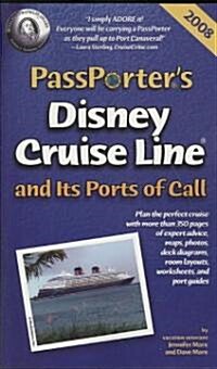 Passporters 2008 Disney Cruise Line and Its Ports of Call (Paperback, 6th)