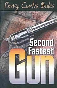 Second Fastest Gun (Paperback)