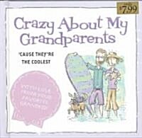 Crazy About My Grandparents (Hardcover)
