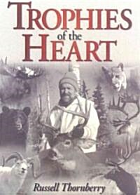 Trophies of the Heart (Hardcover)