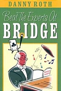 Beat the Experts at Bridge (Paperback)