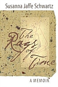 The Rags of Time: A Memoir (Paperback)