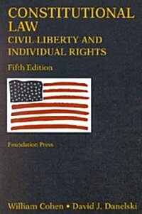 Constitutional Law, Civil Liberty and Individual Rights (Hardcover, 5th)