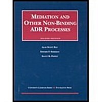 Mediation and Other Non Binding Adr Processes (Paperback)