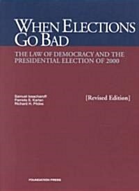 When Elections Go Bad (Paperback, Revised)