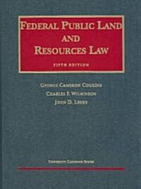 Federal Public Land and Resources Law (Hardcover, 5th)