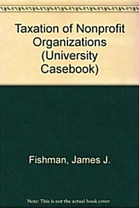 Taxation of Nonprofit Organizations (Hardcover)