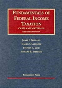 Fundamentals of Federal Income Taxation, Cases and Materials (Hardcover, 13th)