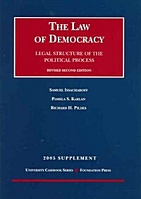 The Law of Democracy Legal Structure of the Political Process (Paperback, 2nd, Supplement)