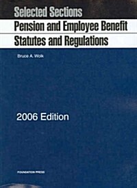 Pension And Employee Benefit Statutes, Regulations, Selected Sections, 2006 (Paperback)