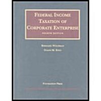 Federal Income Taxation of Corporate Enterprise (Hardcover, 4th)