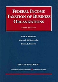 Federal Income Taxation of Business Organizations 2005 Supplement (Paperback, 3rd)
